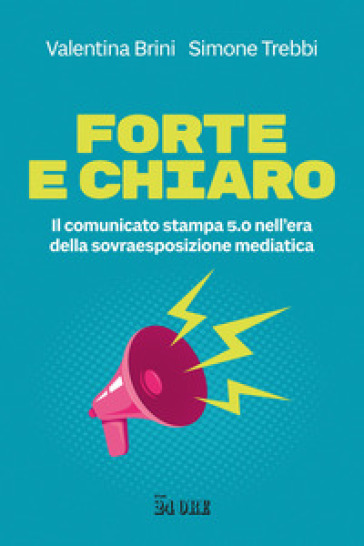 Forte e chiaro. Il comunicato stampa 5.0 nell'era della sovraesposizione mediatica-0