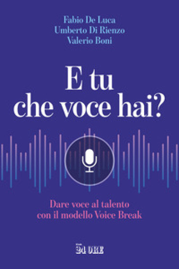 E tu che voce hai? Dare voce al talento con il modello Voice Break
