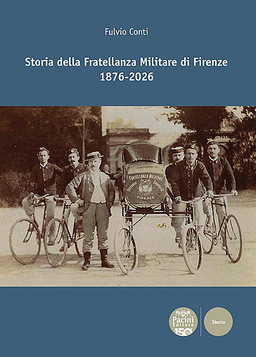Storia della fratellanza militare di Firenze 1876-2026