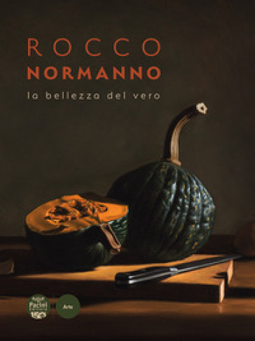 Rocco Normanno. La bellezza del vero