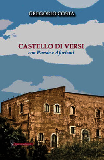 Castello di versi. Poesie e aforismi