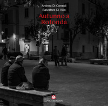 Autunno a Rotonda. Ediz. a colori