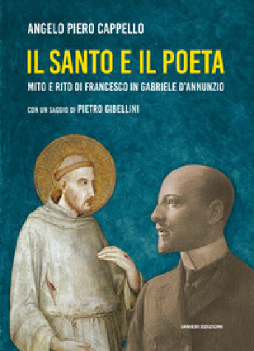 Il santo e il poeta. Mito e rito di Francesco in Gabriele D'Annunzio