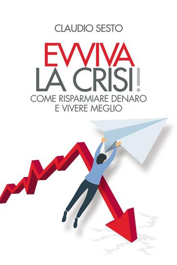 Evviva la crisi!