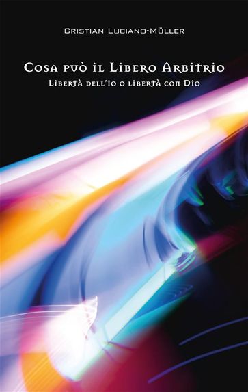 Cosa può il libero arbitrio