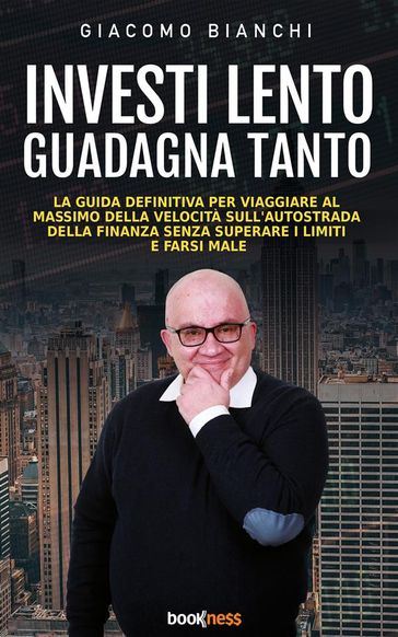 Investi lento guadagna tanto