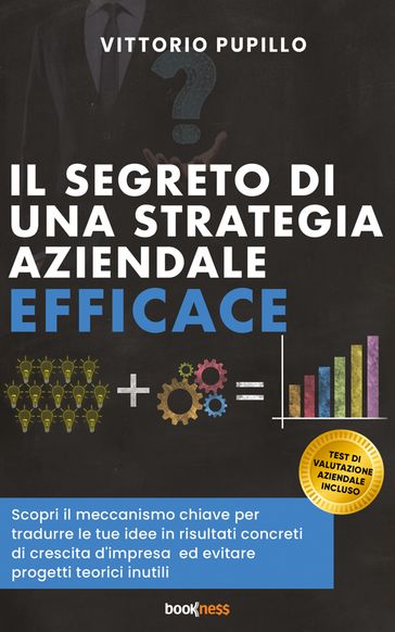 Il segreto di una strategia aziendale efficace