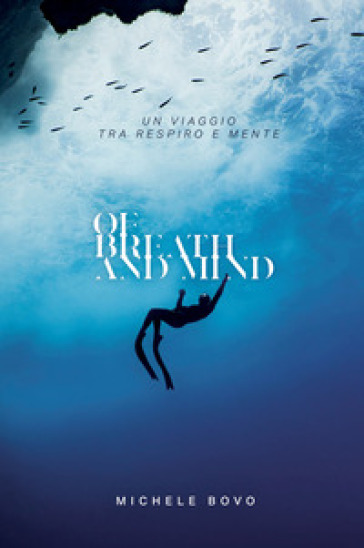 Of breath and mind. Un viaggio tra respiro e mente