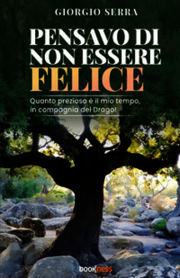 Pensavo di non essere felice. Quanto prezioso è il mio tempo, in compagnia del drago!