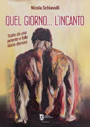 Quel giorno... L'incanto