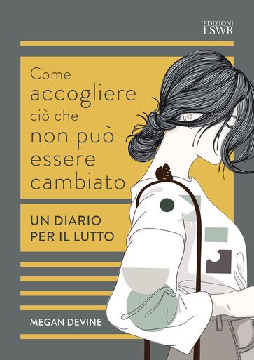 Come accogliere ciò che non può essere cambiato-0