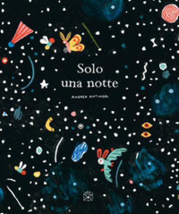 Solo una notte. Ediz. illustrata