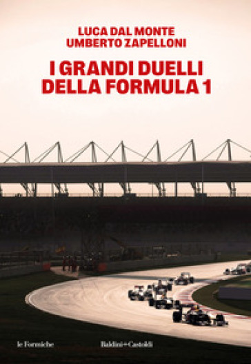 I Grandi Duelli Della Formula 1