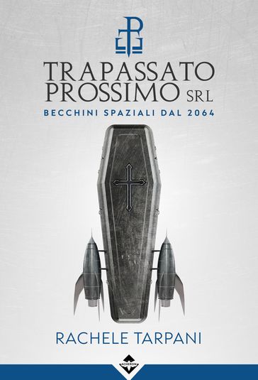 Trapassato Prossimo srl - Becchini Spaziali dal 2064