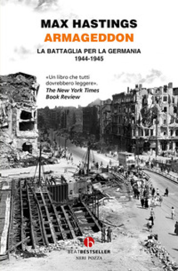 Armageddon. La battaglia per la Germania (1944-1945)