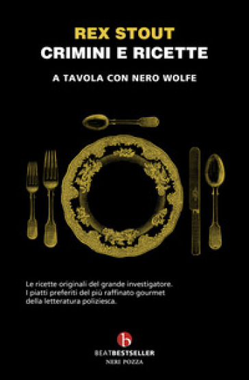 CRIMINI E RICETTE. A TAVOLA CON NERO WOL