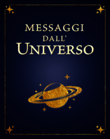 Messaggi dall'universo. Libro delle risposte