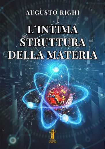 L'intima struttura della materia