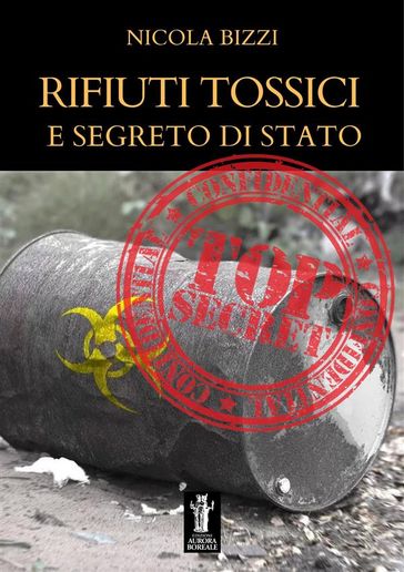 Rifiuti tossici e segreto di Stato