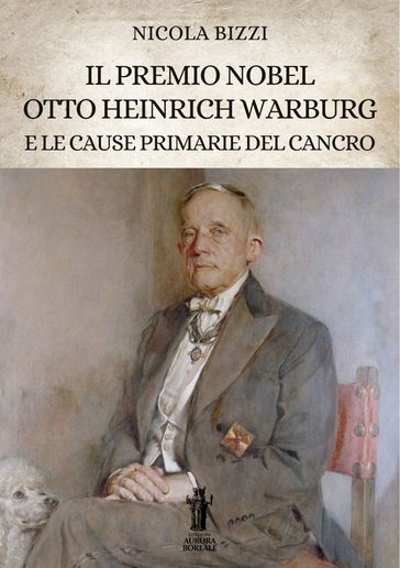 Il Premio Nobel Otto Heinrich Warburg e le cause primarie del cancro