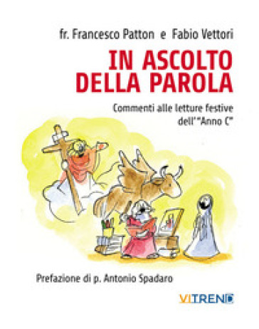 In ascolto della parola. Commenti alle letture festive dell'«Anno C»-0