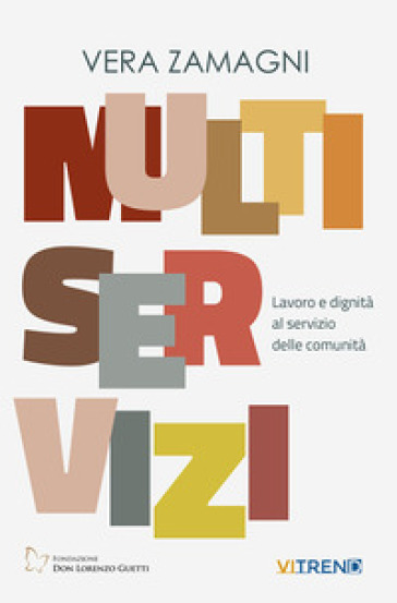Multiservizi. Lavoro e dignità al servizio delle comunità