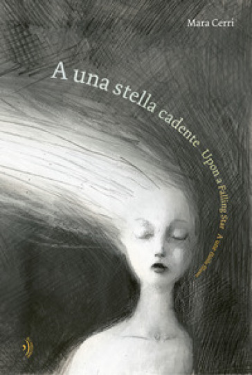 A una stella cadente-Upon a falling star-A une étoile filante. Ediz. multilingue