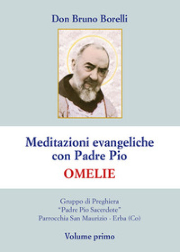 Meditazioni evangeliche con Padre Pio. Omelie