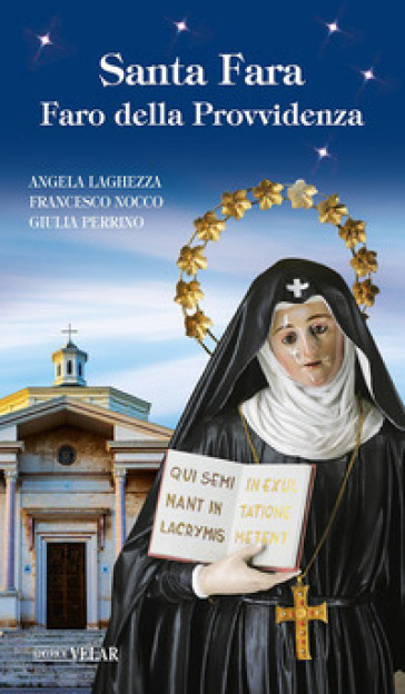 Santa Fara. Faro della Provvidenza. Ediz. illustrata