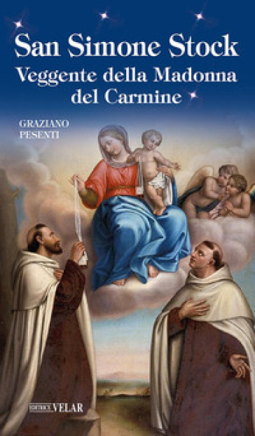 San Simone Stock. Veggente della Madonna del Carmine. Ediz. illustrata