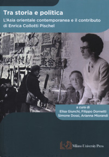 Tra storia e politica. L'Asia orientale contemporanea e il contributo di Enrica Collotti Pischel