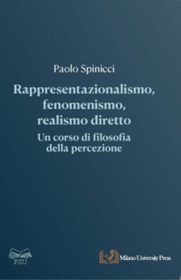 Rappresentazionalismo, fenomenismo, realismo diretto: un corso di filosofia della percezione