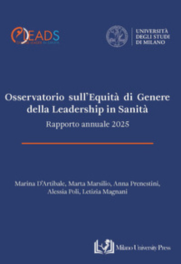 Osservatorio sull'equità di genere della leadership in sanità. Rapporto annuale 2025
