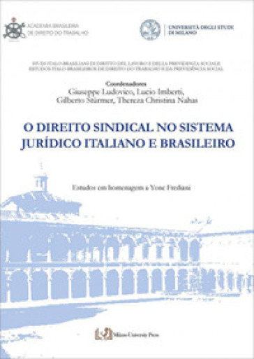 O direito sindical no sistema jurídico italiano e brasileiro. Ediz. bilingue