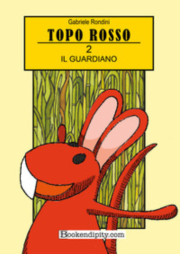 Il guardiano. Topo rosso. Ediz. illustrata. Vol. 2-0