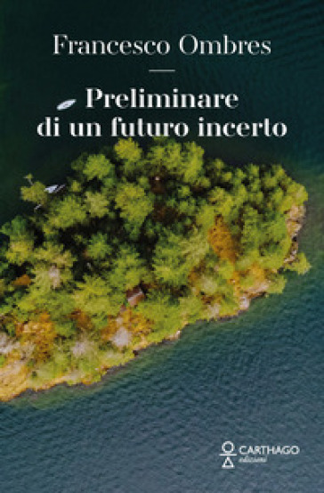 Preliminare di un futuro incerto