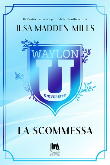Waylon University. La scommessa