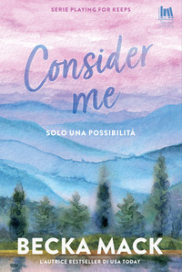 CONSIDER ME. SOLO UNA POSSIBILIT&Agrave;