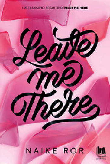 Leave me there