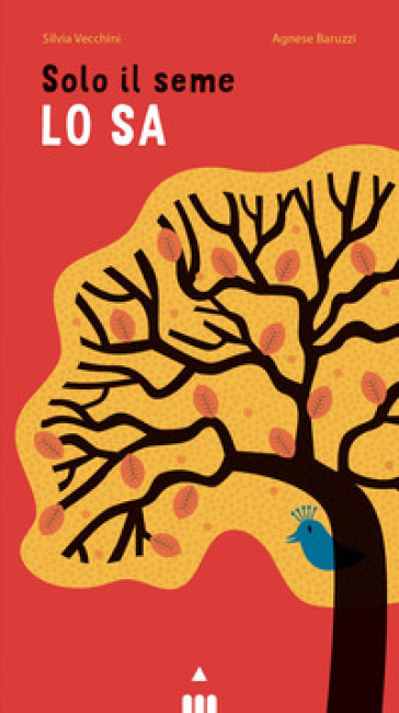 SOLO IL SEME LO SA. LIBRO POP-UP. EDIZ.