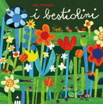 I bestiolini. Ediz. a colori