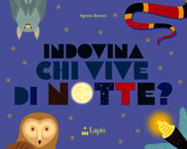 Indovina chi vive di notte? Ediz. a colori