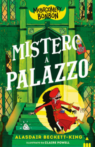 Mistero a palazzo. Montgomery Bonbon