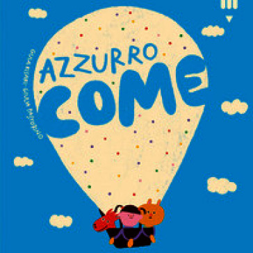 Azzurro come. Ediz. a colori