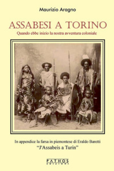 Assabesi a Torino. Quando ebbe inizio la nostra avventura coloniale