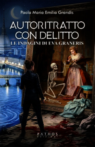 Autoritratto con delitto. Le indagini di Eva Graneris