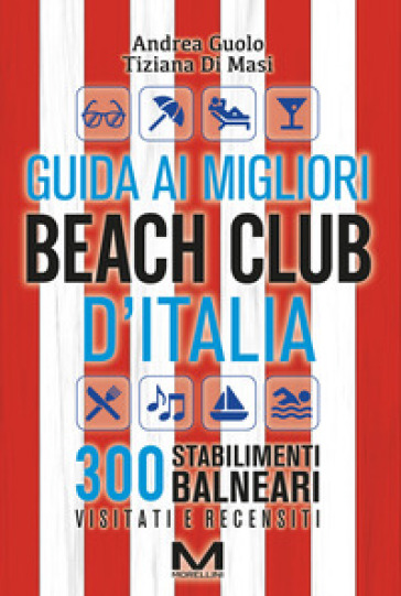 Guida ai migliori beach club d'Italia 2026
