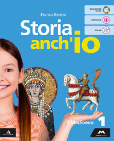 Storia anch'io. Per la Scuola media. Con e-book. Con espansione online. Vol. 1: Il Medioevo