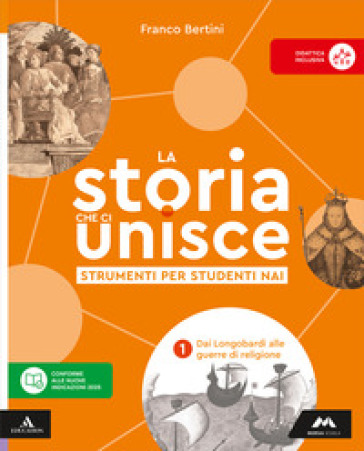 La storia che ci unisce. Strumenti per studenti NAI. Per la Scuola media. Con e-book. Con espansione online. Vol. 1
