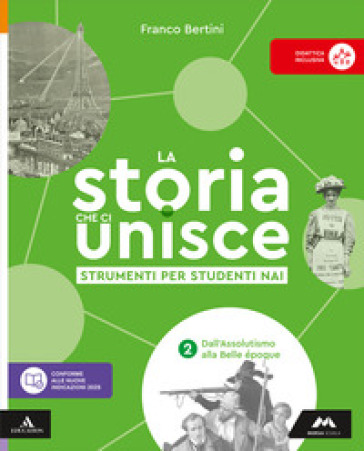 La storia che ci unisce. Strumenti per studenti NAI. Per la Scuola media. Con e-book. Con espansione online. Vol. 2
